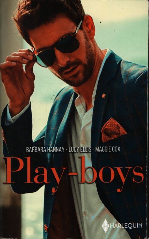 Play-boys : Défi pour un célibataire - conquise par un séducteur - le goût de l'interdit - Barbara Hannay - Livre