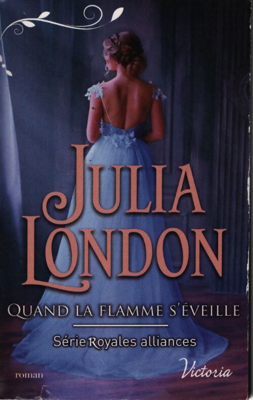 Quand la flamme s'éveille - Julia London - Livre