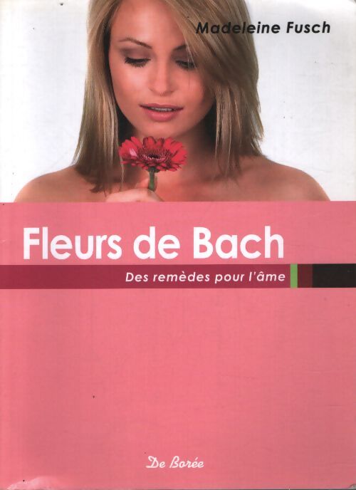Fleurs de bach : Des remèdes pour l'âme - Madeleine Fusch - Livre