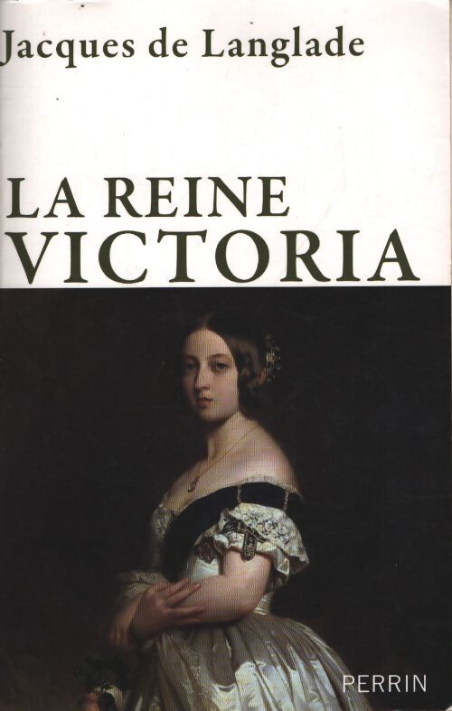 La reine victoria - Jacques De Langlade - Livre