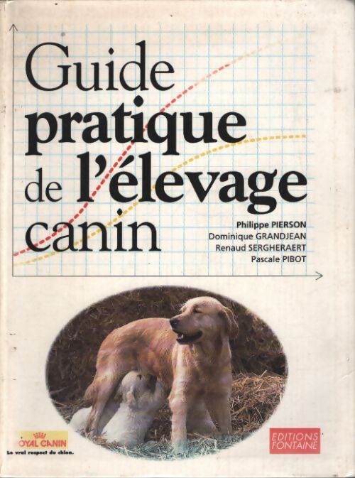 Guide pratique de l'élevage canin - Philippe Pierson - Livre