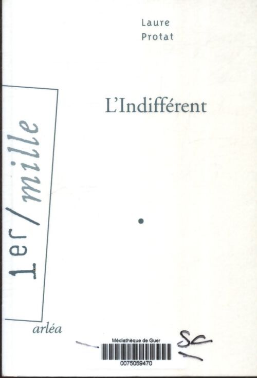 L'indifférent - Laure Protat - Livre