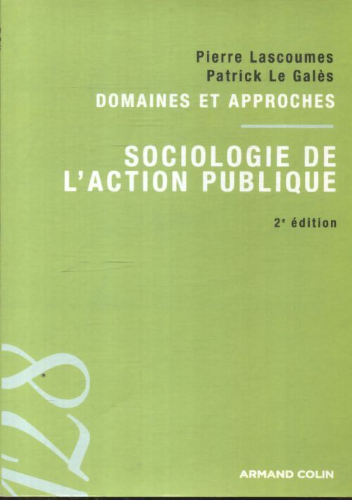 Sociologie de l'action publique : Domaines et approches - Pierre Lascoumes - Livre