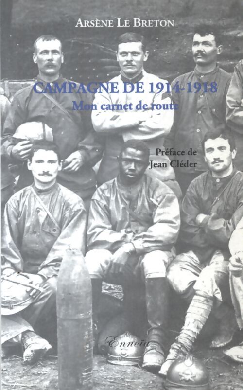 Campagne de 1914-1918 : Mon carnet de route - Arsène Le Breton - Livre
