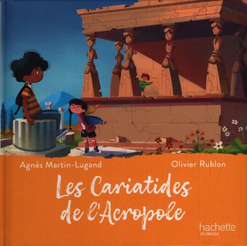 Les cariatides de l'Acropole - Agnès Martin-Lugand - Livre