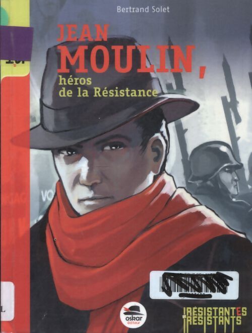 Jean moulin : Héros de la résistance - Bertrand Solet - Livre