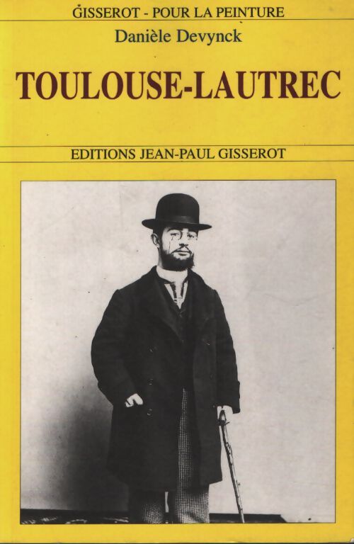 Toulouse-lautrec - Daniele Devynck - Livre