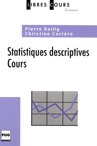 Statistiques descriptives : Cours - Pierre Bailly - Livre