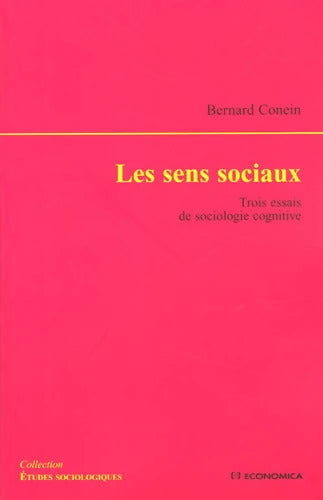 Les Sens sociaux : Trois essais de sociologie cognitive - Bernard Conein - Livre