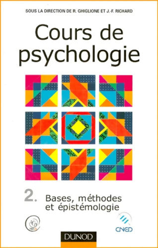 Cours de psychologie Tome II : Bases méthodes et epistémologie - Collectif - Livre