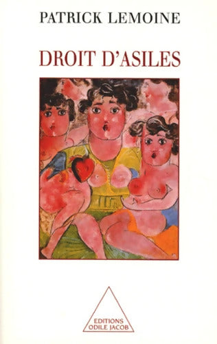 Droit d'asiles - Dr Patrick Lemoine - Livre