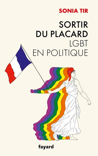 Sortir du placard : LGBT en politique - Sonia Tir - Livre