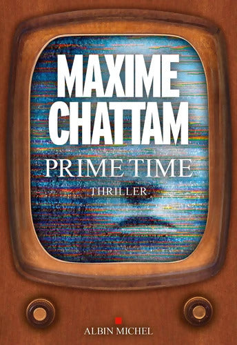 Prime time - Maxime Chattam - Livre
