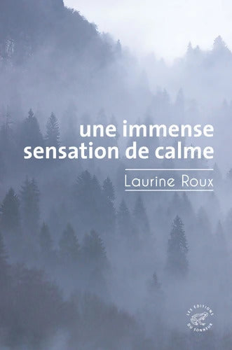 Une immense sensation de calme - Laurine Roux - Livre
