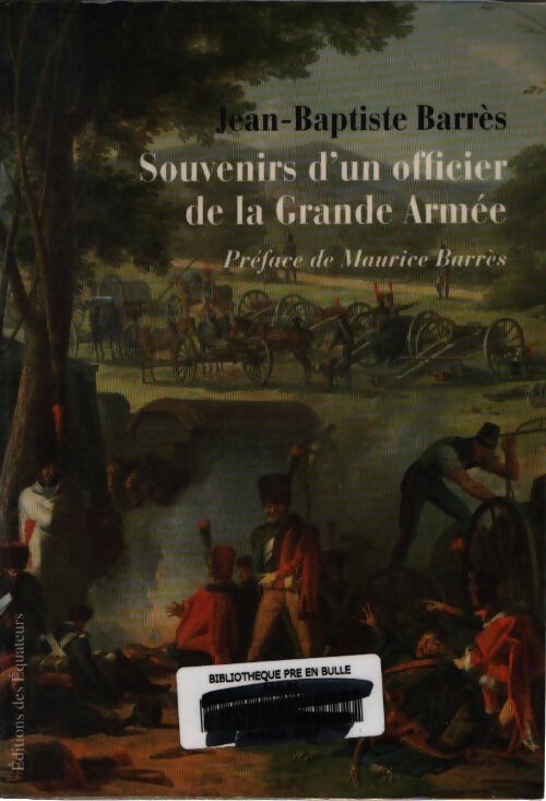 Souvenirs d'un officier de la grande armee - Jean-Baptiste Barrès - Livre