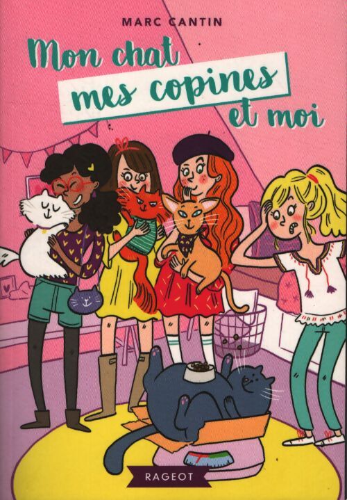 Mon chat, mes copines et moi - Marc Cantin - Livre