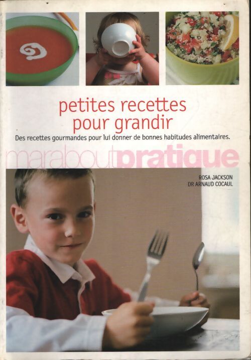 Petites recettes pour grandir : De 2 à 12 ans - Rosa Jackson - Livre