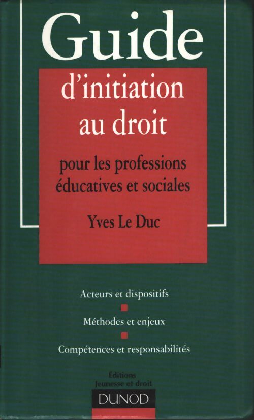 Guide d'initiation au droit pour les professions éducatives et sociales - Yves Le Duc - Livre