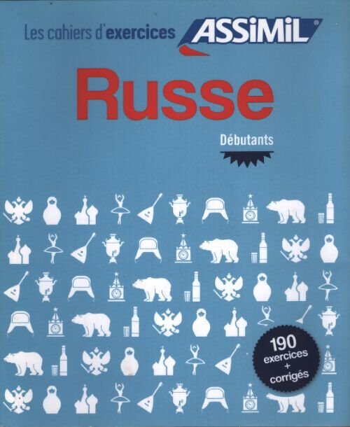 Cahier d'exercices russe | niveau débutants | assimil - Victoria Melnikova-Suchet - Livre
