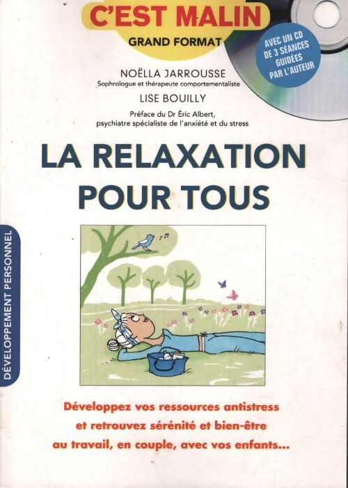 La relaxation pour tous c'est malin : Développez vos ressources antistress et retrouvez sérénité et bien-être - Lise Bouilly - Livre