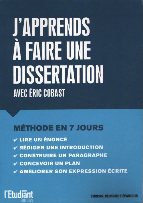 J'apprends à faire une dissertation - Eric Cobast - Livre
