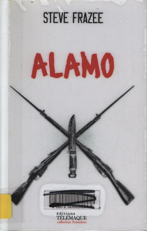 Alamo - Steve Frazee - Livre