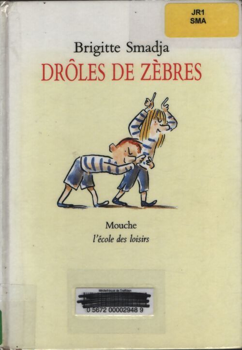 Drôles de zèbres - Brigitte Smadja - Livre