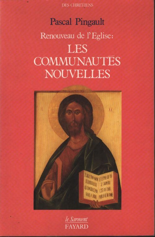 Renouveau de l'église : Les communautés nouvelles - Pascal Pingault - Livre