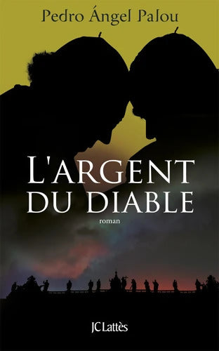 L'argent du diable - Pedro Angel Palou - Livre