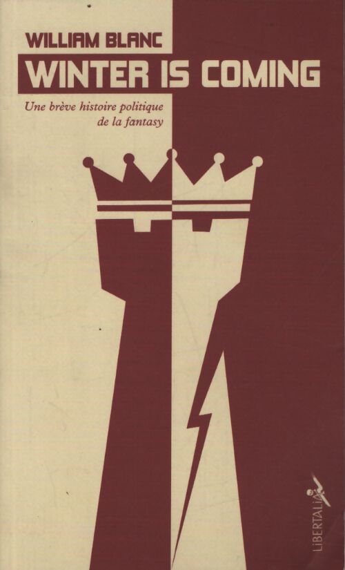 Winter is coming : Une brève histoire politique de la fantasy - William Blanc - Livre