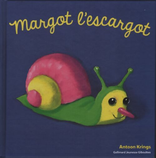 Les drôles de petites bêtes - margot l'escargot - Antoon Krings - Livre