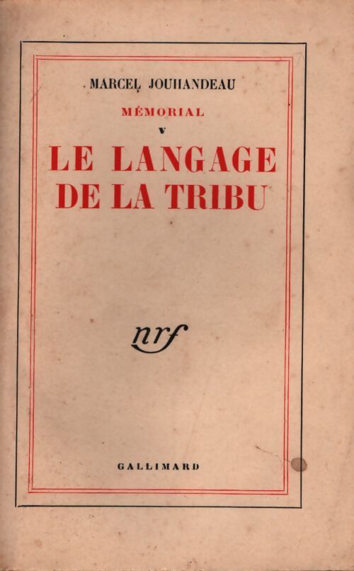 Mémorial Tome V : Le langage de la tribu - Marcel Jouhandeau - Livre