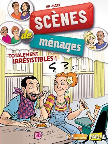 Scènes de ménages Tome V : Totalement irrésistibles ! - Jif - Livre
