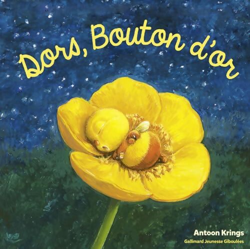 Les drôles de petites bêtes : Dors bouton d'or - Antoon Krings - Livre
