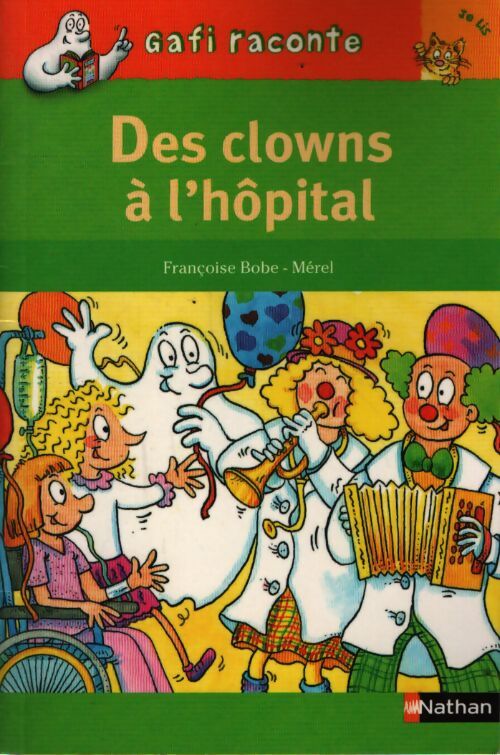 Des clowns à l'hôpital - Françoise Bobe - Livre