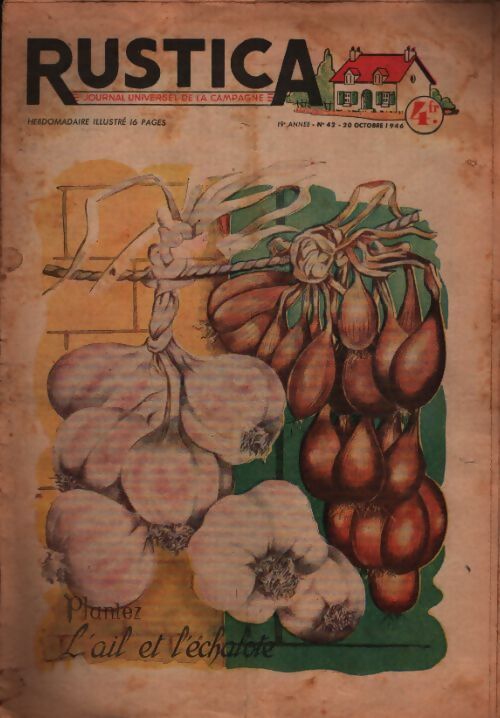 Rustica 19e année n°42 : Plantez l'ail et l'échalotte - Collectif - Livre
