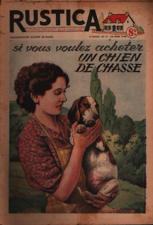 Rustica 21e année n°17 : Si vous voulez acheter une chien de chasse - Collectif - Livre