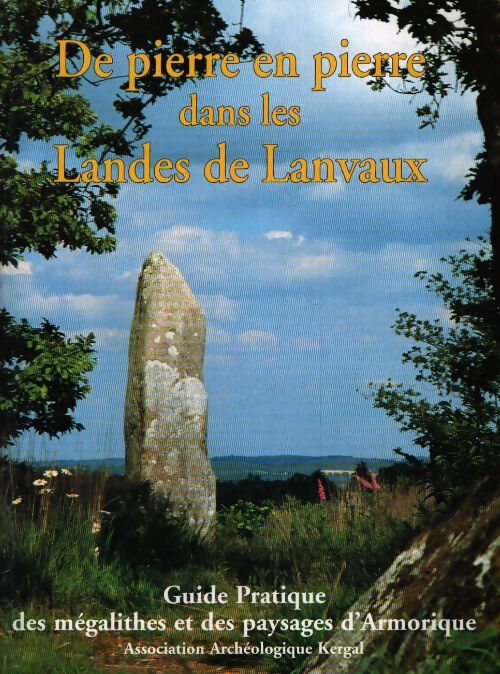 De pierre en pierre dans les landes de Lanvaux - Collectif - Livre