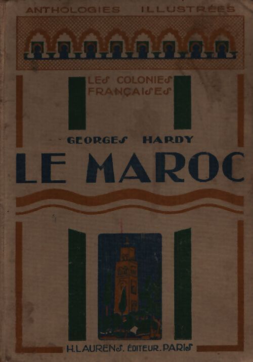 Le Maroc - Georges Hardy - Livre