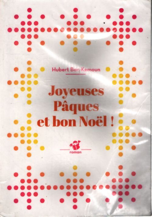 Joyeuse pâques et bon noël ! - Hubert Ben Kemoun - Livre
