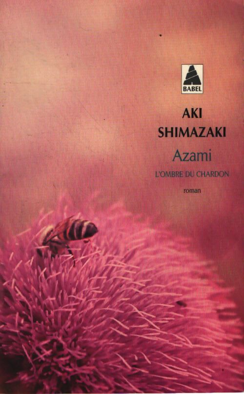Azami : L'ombre du chardon - Aki Shimazaki - Livre