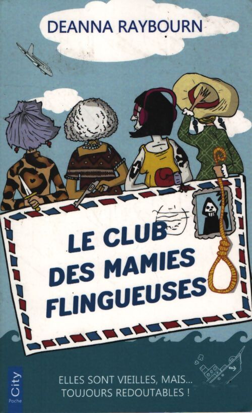 Le club des mamies flingueuses - Deanna Raybourn - Livre