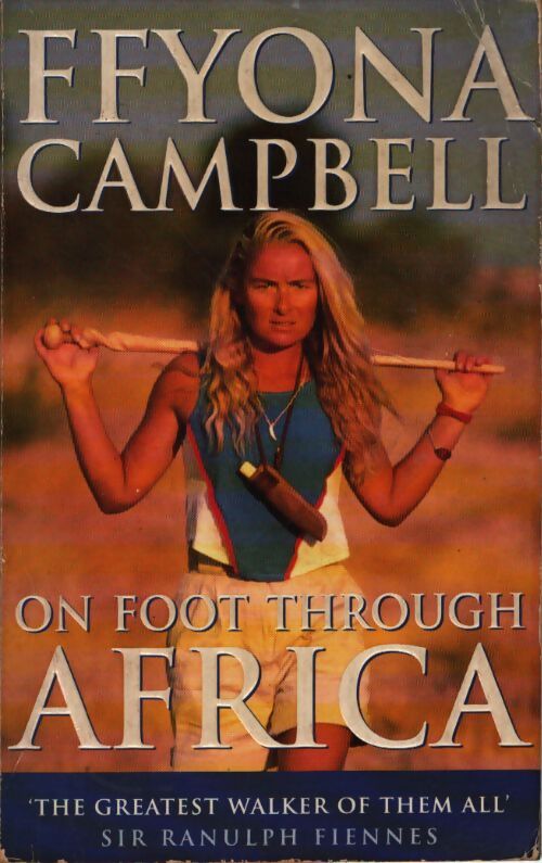 On foot through africa - Ffyona Campbell - Livre