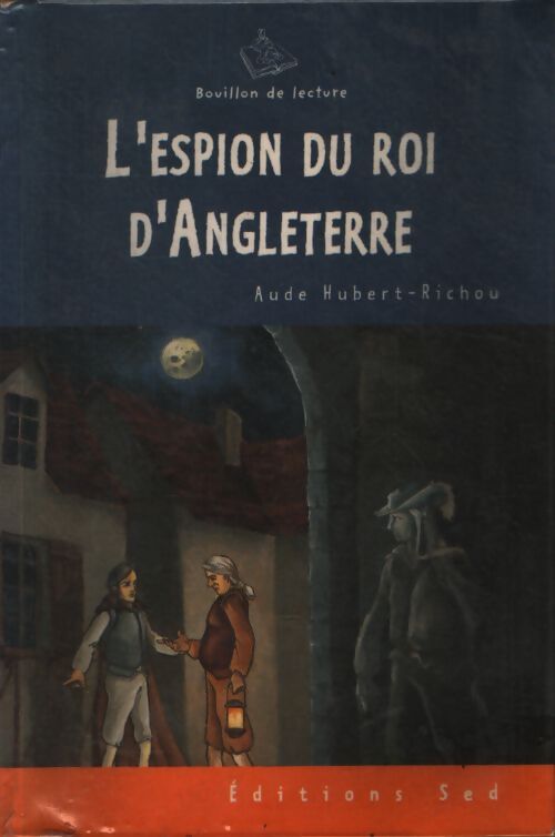 L'espion du roi d'angleterre - Richou A. Hubert - Livre
