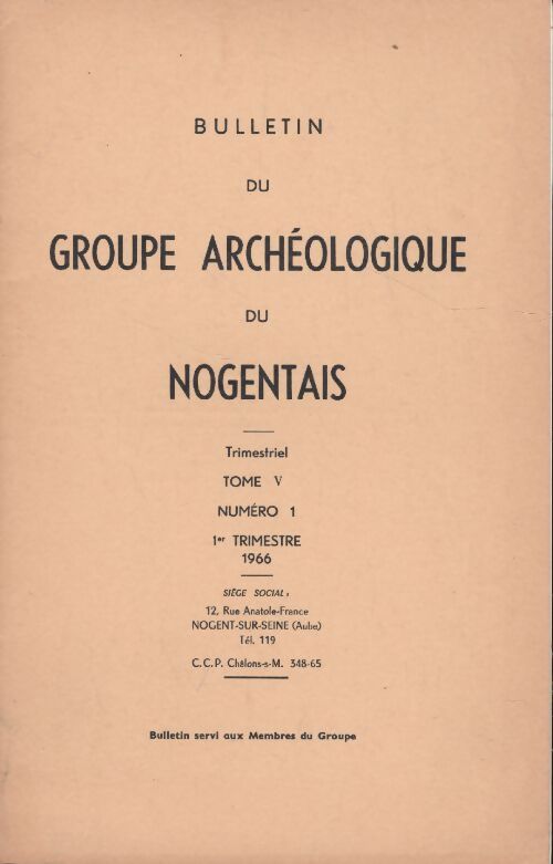 Bulletin du groupe archéologique du nogentais Tome V n°1 - Collectif - Livre