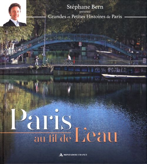 Paris au fil de l'eau - Stéphane Bern - Livre