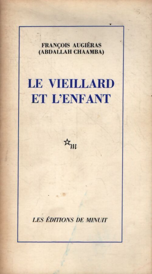 Le vieillard et l'enfant - François Augiéras - Livre