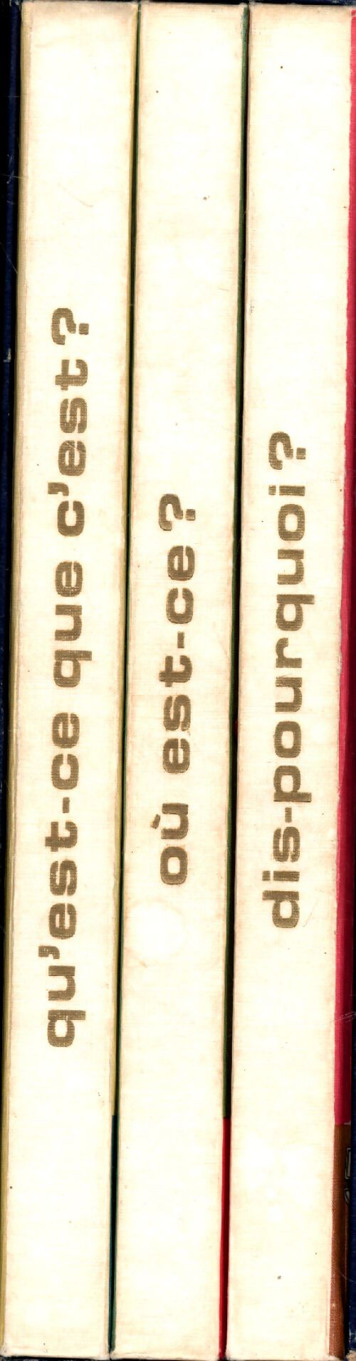 Coffret 3 vols : Qu'est ce que c'est / dis pourquoi ? / Où est-ce ? - Collectif - Livre