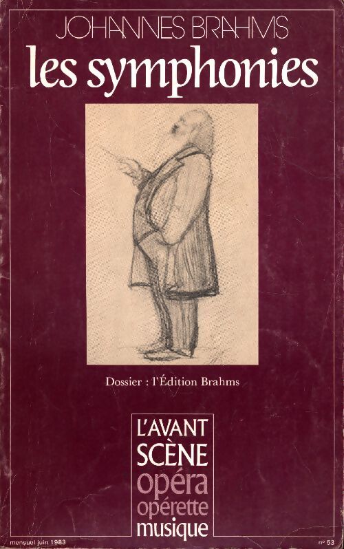 L'avant scène Opéra n°53 : Brahms : Les symphonies - Collectif - Livre