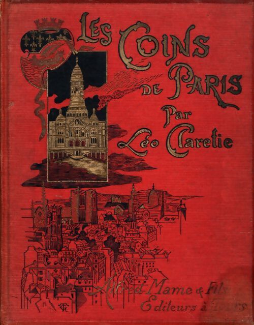 Les coins de Paris - Léo Claretie - Livre